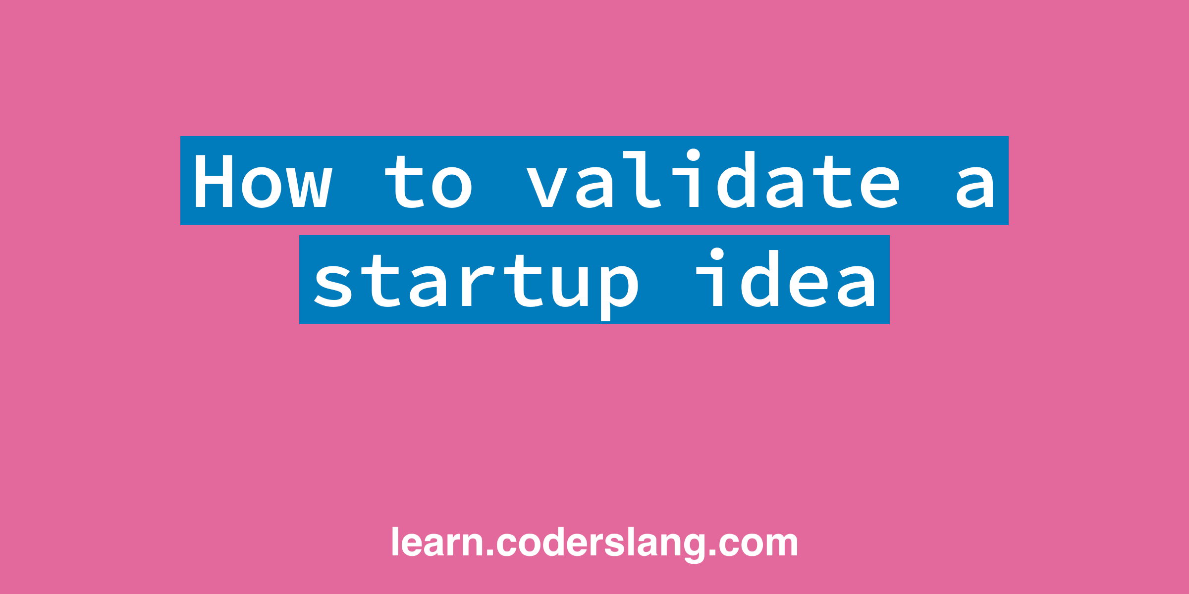 How To Validate A Startup Idea